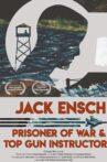 Jack Ensch: Hanoi Hilton POW Movie Streaming Online