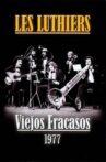Les luthiers - Viejos Fracasos Movie Streaming Online