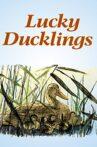 Lucky Ducklings Movie Streaming Online