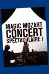 Magic Mozart... Concert spectaculaire ! Movie Streaming Online