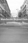 Manchester: Beyond Oasis Movie Streaming Online