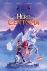 Mia and Me : The Hero of Centopia Movie Streaming Online