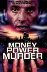 Money, Power, Murder. Movie Streaming Online