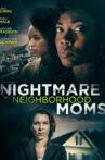 Nightmare Neighborhood Moms Movie Streaming Online