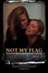 Not My Flag Movie Streaming Online