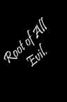 Root of All Evil. Movie Streaming Online