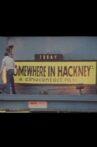 Somewhere in Hackney Movie Streaming Online