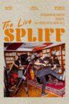Spliff: The Live Movie Streaming Online
