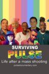Surviving Pulse: Life After a Mass Shooting Movie Streaming Online