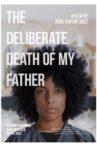 The Deliberate Death of My Father Movie Streaming Online