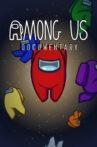 The Making of Among Us - Documentary Movie Streaming Online