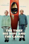 The Thief, His Wife and The Canoe Movie Streaming Online