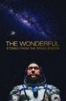 The Wonderful: Stories from the Space Station Movie Streaming Online