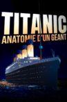 Titanic : anatomie d'un géant Movie Streaming Online