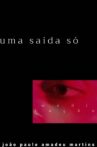 Uma Saída Só Movie Streaming Online