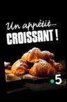 Un appétit...croissant! Movie Streaming Online