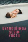 Uyandığımda Sesim Yoktu Movie Streaming Online