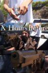 X Hours Before Movie Streaming Online
