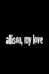 Allison, My Love Movie Streaming Online