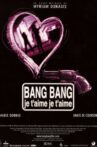 Bang bang je t'aime je t'aime Movie Streaming Online