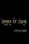 Begging for Change Movie Streaming Online