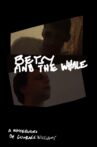 Betsy And The Whale Movie Streaming Online