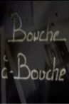 Bouche à bouche Movie Streaming Online