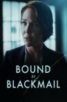 Bound by Blackmail Movie Streaming Online