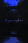 Bystander Movie Streaming Online