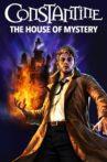 Constantine: The House of Mystery Movie Streaming Online