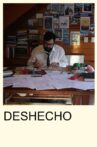 Deshecho Movie Streaming Online