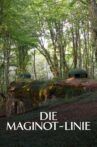 Die Maginot-Linie - Frankreichs Verteidigungswall Movie Streaming Online