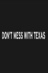 Don't Mess with Texas Movie Streaming Online