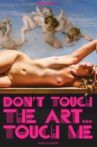 Don't Touch the Art, Touch Me! Movie Streaming Online
