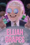 Elijah Grapes Movie Streaming Online