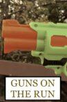 Guns on the Run Movie Streaming Online