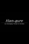 Han-gure: An Emerging Threat to Society Movie Streaming Online