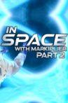 In Space with Markiplier: Part 2 Movie Streaming Online
