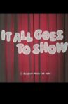 It All Goes to Show Movie Streaming Online
