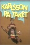 Karlsson på taket (Göta Lejon) Movie Streaming Online