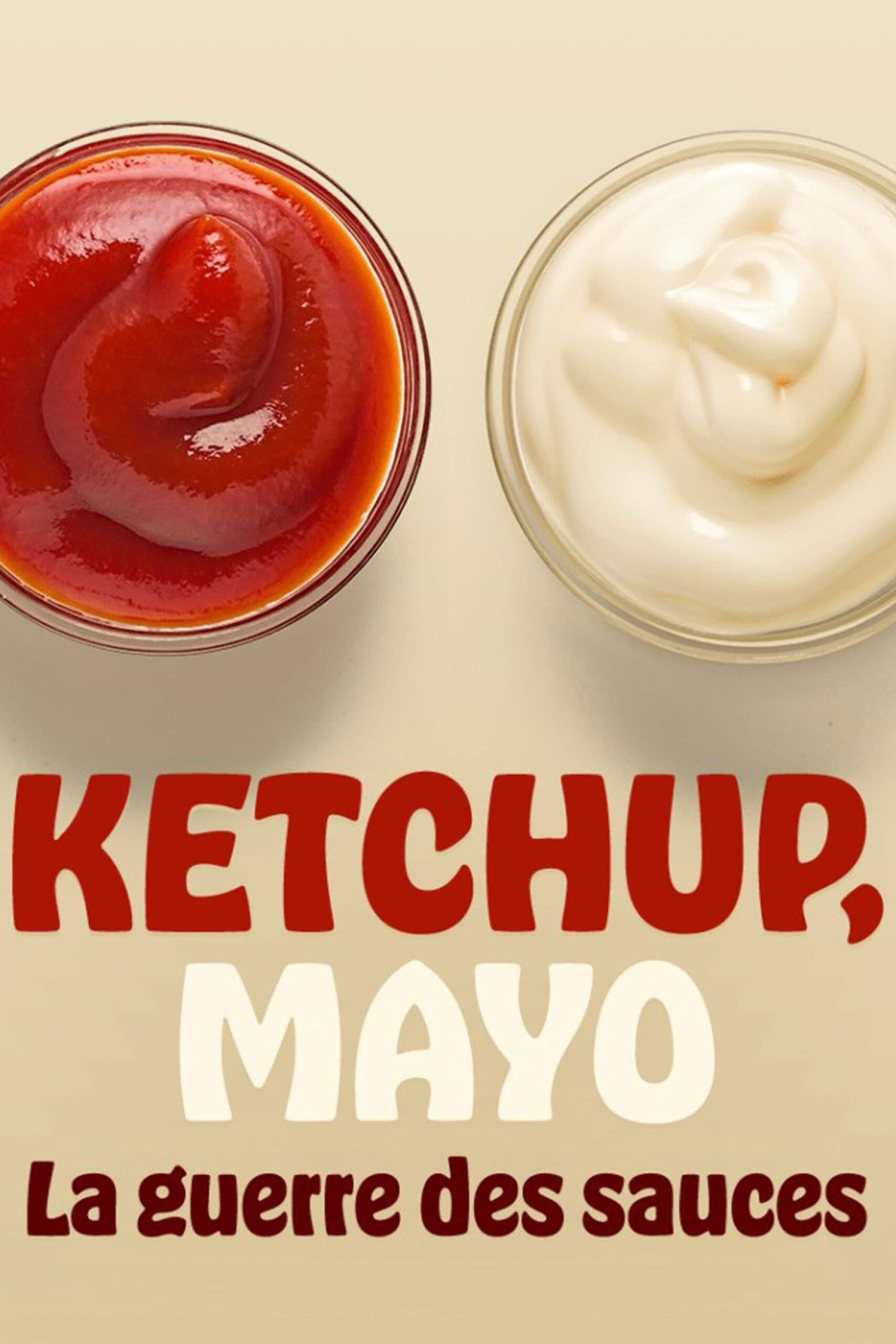Ketchup, mayo, la guerre des sauces Movie Streaming Online Watch