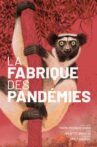 La fabrique des pandémies Movie Streaming Online