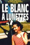 Le blanc à lunettes Movie Streaming Online