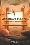 Les artisans de la voix : Les coulisses du doublage français Movie Streaming Online