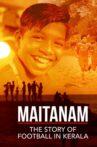 Maitanam -  The Story of Football in Kerala Movie Streaming Online
