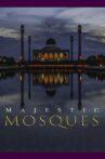 Majestic Mosques Movie Streaming Online