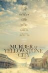Murder at Yellowstone City Movie Streaming Online