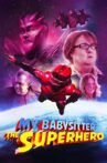 My Babysitter the Superhero Movie Streaming Online