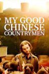 My Good Chinese Countrymen Movie Streaming Online
