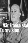 När Franco stal Eurovision Movie Streaming Online